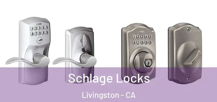  Schlage Locks Livingston - CA